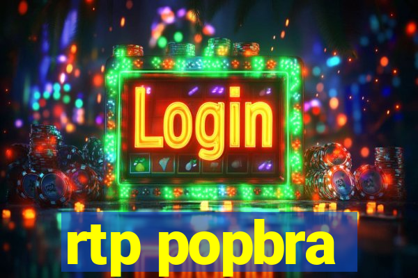 rtp popbra